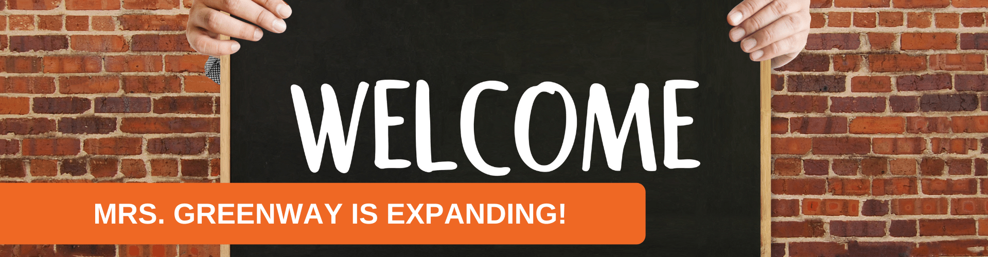 MRS. GREENWAY IS EXPANDING